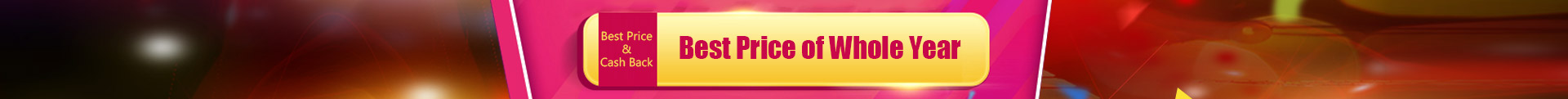 Best Price & Cash Back   Best Price of Whole Year